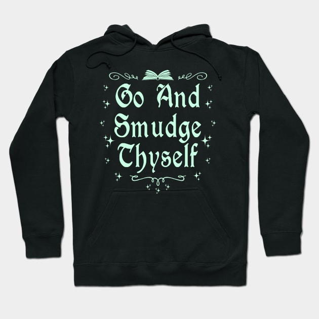 Go and Smudge Yourself Hoodie by ShirtFace